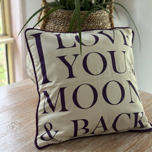 Load image into Gallery viewer, Love you to the Moon and Back Cushion Cover