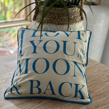 Load image into Gallery viewer, Love you to the Moon and Back Cushion Cover